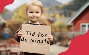 Tid for dei minste, også i valkampen